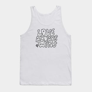 LOVE ALWAYS WINS Tank Top